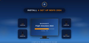 How to Install and Set Up Microsoft Flight Simulator 2024 - Complete Beginner Guide